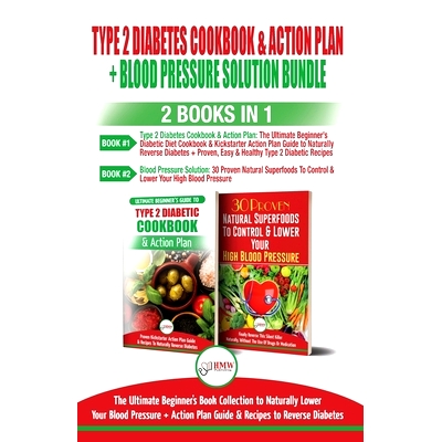 预订 Type 2 Diabetes Cookbook and Action Plan & Blood Pressure Solution - 2 Books in 1 Bundle: Ultimate Beginner's Book