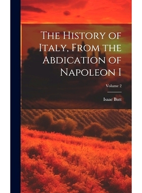 预订 The History of Italy, From the Abdication of Napoleon I; Volume 2: 9781020689888