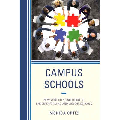预订 Campus Schools: New York City’s Solution to Underperforming and Violent Schools 学校：纽约市表现不佳与暴力学校的解