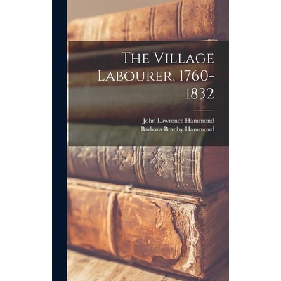 预订 The Village Labourer, 1760-1832 9781017273991