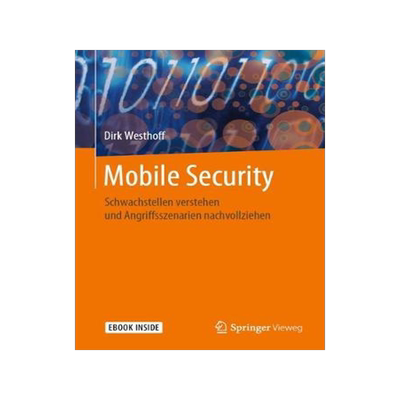预订 Mobile Security: Schwachstellen Verstehen Und Angriffsszenarien Nachvollziehen