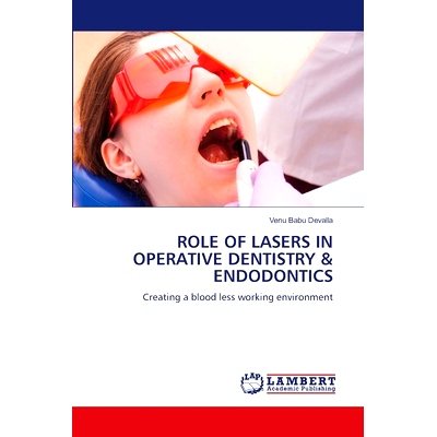 预订 Role of Lasers in Operative Dentistry & Endodontics: 9786207998906
