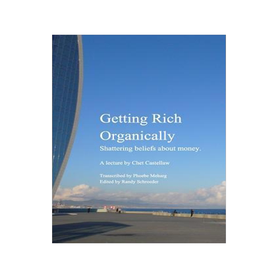 [预订]Getting Rich Organically: Shattering beliefs about money. 9781367165755