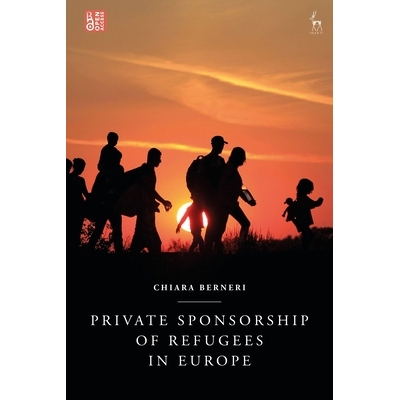 预订 Private Sponsorship of Refugees in Europe 欧洲的难民私人赞助 9781509972340