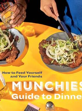 【预订】Munchies Guide to Dinner: How to Feed Yourself and Your Friends [a Cookbook]