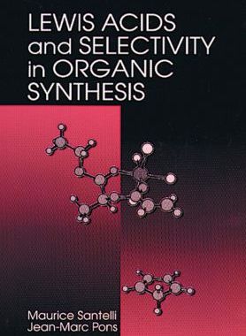 【预订】Lewis Acids and Selectivity in Organic Synthesis