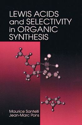 【预订】Lewis Acids and Selectivity in Organic Synthesis