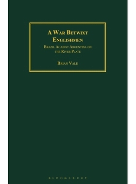 预订 A War Betwixt Englishmen: Brazil Against Argentina on the River Plate: 9781350181151