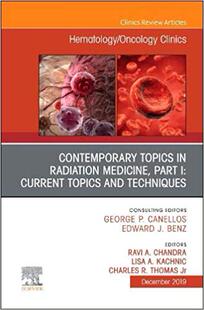 【预售】Contemporary Topics in Radiation Medicine, Part I: Current Issues and Techniques