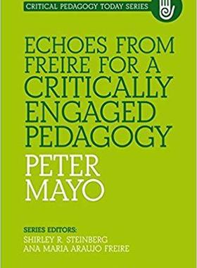 [预订]Echoes from Freire for a Critically Engaged Pedagogy 9781441110855