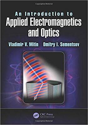 【预售】An Introduction to Applied Electromagnetics and Optics