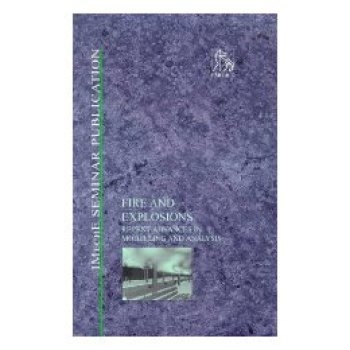 预订 Fire And Explosions - Recent Advances In Modelling And Analysis 火灾与爆炸–建模与分析的*进展: 9781860581939