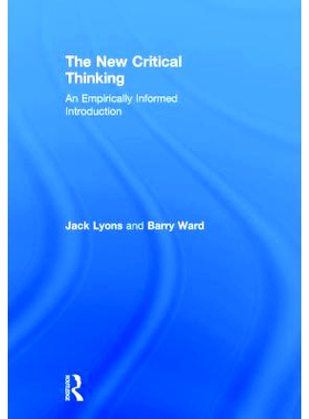 预订 The New Critical Thinking: An Empirically Informed Introduction 新的批判性思维：经验告知介绍: 9781138687479