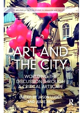 预订 Art and the City: Worlding the Discussion Through a Critical Artscape: 9781138346437