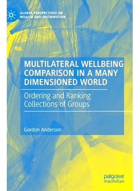 预订 MULTILATERAL WELLBEING COMPARISON IN A MANY DIMENSIONED WORLD: Ordering and Ranking Collections of Groups 多维度世