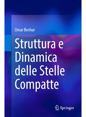 预订 Struttura e Dinamica delle Stelle Compatte 致密恒星的结构与动力学: 9783031609107