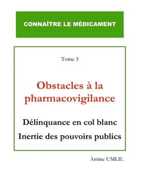 预订 Obstacles à la pharmacovigilance : Délinquance en col blanc inertie des pouvoirs publics *警戒的障碍：公共当局