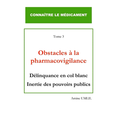 预订 Obstacles à la pharmacovigilance : Délinquance en col blanc inertie des pouvoirs publics *警戒的障碍：公共当局