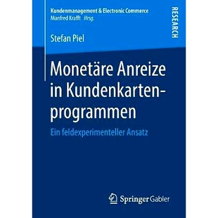 预订 Monetäre Anreize in Kundenkartenprogrammen: Ein feldexperimenteller Ansatz: 9783658231163