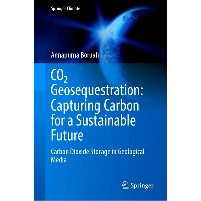 预订 CO₂ Geosequestration: Capturing Carbon for a Sustainable Future: Carbon Dioxide Storage in Geological Media CO₂地