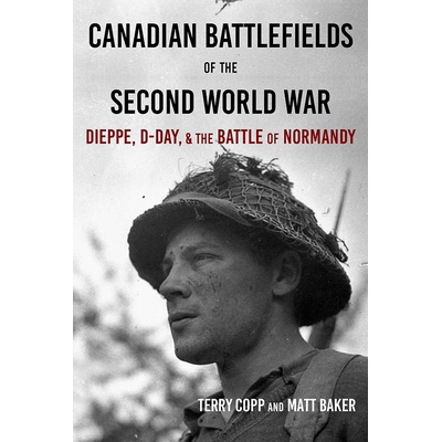 Dieppe, D-Day, and the Battle of Normand
