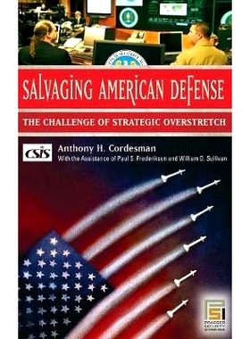 预订 Salvaging American Defense: The Challenge of Strategic Overstretch 美国*的挽救：战略延伸的挑战: 9780275992576