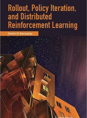 现货 Rollout, Policy Iteration, and Distributed Reinforcement Learning 9781886529076