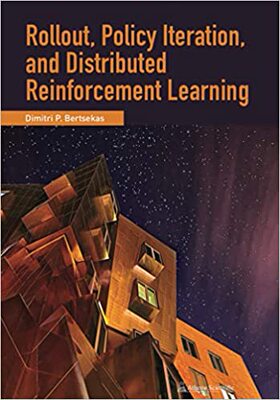 现货 Rollout, Policy Iteration, and Distributed Reinforcement Learning 9781886529076