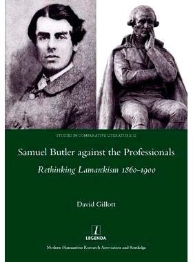 预订 Samuel Butler against the Professionals: Rethinking Lamarckism 1860-1900: 9781909662254