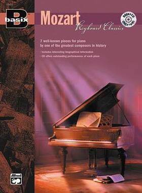 【预订】Basix Keyboard Classics Mozart: 7 Well-Known Pieces for Piano by One of the Greatest Composers in History,...