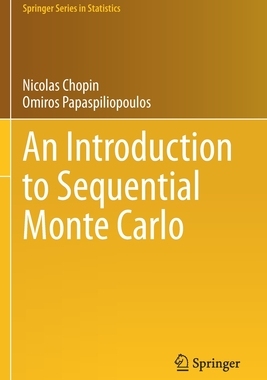 【预订】An Introduction to Sequential Monte Carlo 9783030478476