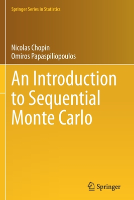 【预订】An Introduction to Sequential Monte Carlo 9783030478476