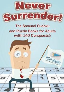 [预订]Never Surrender! The Samurai Sudoku and Puzzle Books for Adults (with 240 Conquests!) 9781541941939