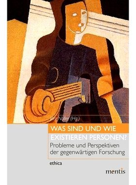 预订 Was sind und wie existieren Personen?: Probleme und Perspektiven der gegenwärtigen Forschung 人是什么以及如何存在?