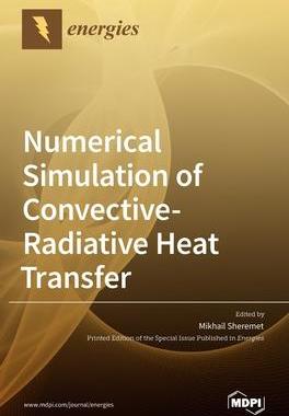 [预订]Numerical Simulation of Convective-Radiative Heat Transfer 9783039431946