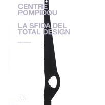 预订 Centre Pompidou : la sfida del total design : storia delle componenti di un’architettura tecnomorfa: 9788862428767