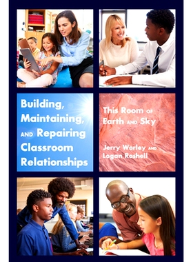 预订 Building, Maintaining, and Repairing Classroom Relationships: This Room of Earth and Sky 建立，维护和修复课堂关系：