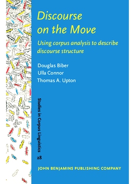 预订 Discourse on the Move: Using Corpus Analysis to Describe Discourse Structure: 9789027223029
