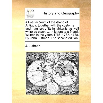 预订 A Brief Account of the Island of Antigua, Together with the Customs and Manners of Its Inhabitants, as Well White a