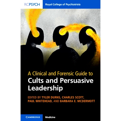 预订 A Clinical and Forensic Guide to Cults and Persuasive Leadership 邪教和说服性领导的临床和法医指南: 9781009643030