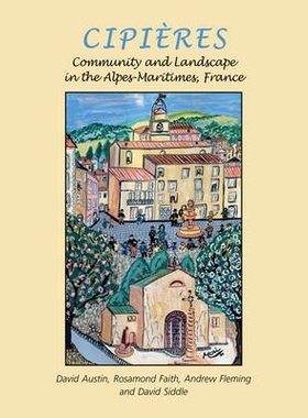 预订 Cipieres: Landscape and Community in Alpes-Maritimes, France: 9781905119998