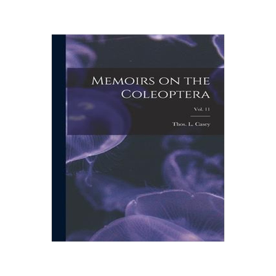 [预订]Memoirs on the Coleoptera; vol. 11 9781014820990