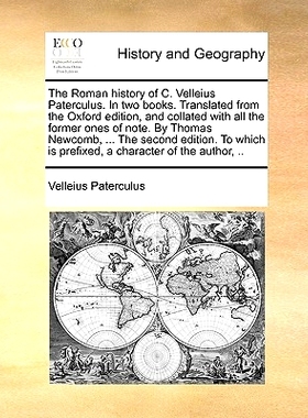 预订 The Roman History of C. Velleius Paterculus. in Two Books. Translated from the Oxford Edition, and Collated with Al