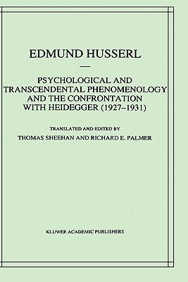 预订 Psychological and Transcendental Phenomenology and the Confrontation with Heidegger (1927–1931) 书籍/杂志/报纸 人文社科类原版书 原图主图