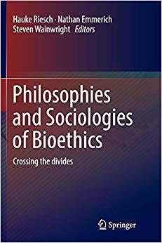 【预售】Philosophies and Sociologies of Bioethics: Crossing the Divides