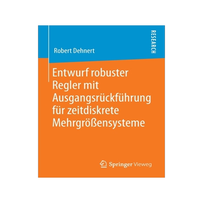 预订 Entwurf robuster Regler mit Ausgangsrückführung für zeitdiskrete Mehrgrößensysteme