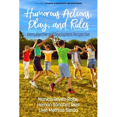 预订 Humorous Actions, Play and Rules: Intersubjective and Development Perspective: 9798887308067