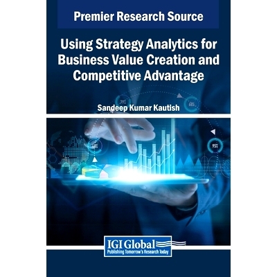 预订 Using Strategy Analytics for Business Value Creation and Competitive Advantage
