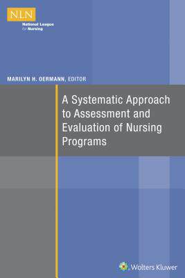 【预订】A Systematic Approach to Assessment and Evaluation of Nursing Programs