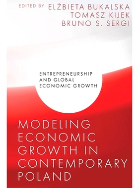 预订 Modeling Economic Growth in Contemporary Poland 波兰当代经济增长模型: 9781837536559